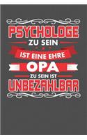 Psychologe Zu Sein Ist Eine Ehre - Opa Zu Sein Ist Unbezahlbar