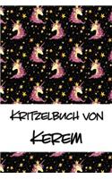 Kritzelbuch von Kerem: Kritzel- und Malbuch mit leeren Seiten für deinen personalisierten Vornamen