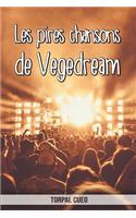 Les pires chansons de Vegedream: Carnet fantaisie pour les fans du chanteur. Une idée cadeau originale pour une blague d'anniversaire sympa à homme, femme, enfant, ado (Lire la desc