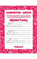 Handwriting - Cursive Workbook: Alphabet Tracing