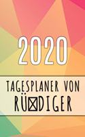 2020 Tagesplaner von Rüdiger: Personalisierter Kalender für 2020 mit deinem Vornamen