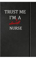 Trust Me I'm Almost a Nurse: Jiu-Jitsu Training Training Journal Log Book Notebook 120 Pages 6x9