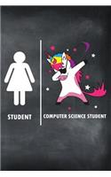 Student Computer Science Student: Funny Computer Science Student Vs Normal Student Dabbing Unicorn Journal / Notebook / Diary Gift (6 X 9 - 110 Blank Pages)