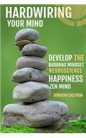 Hardwiring Your Mind