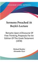 Sermons Preached At Boyle's Lecture