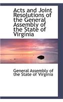 Acts and Joint Resolutions of the General Assembly of the State of Virginia