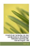 Friedrich Der Vorlaufige, Die Zietz Und Die Anderen; Die Weimarer Nationalversammlung 1919-Februar/A