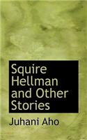 Squire Hellman and Other Stories