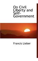 On Civil Liberty and Self-Government