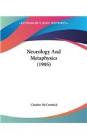 Neurology And Metaphysics (1905): (English)