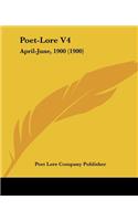 Poet-Lore V4