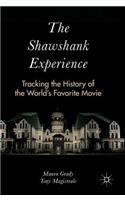 The Shawshank Experience: Tracking the History of the World's Favorite Movie