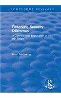 Resolving Security Dilemmas