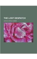 The Lost Despatch
