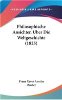 Philosophische Ansichten Uber Die Weltgeschichte (1825)