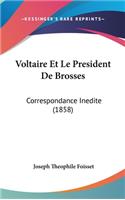 Voltaire Et Le President de Brosses