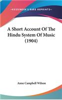 Short Account of the Hindu System of Music (1904)