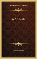 W. A. G.'s Tale