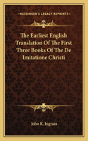 Earliest English Translation of the First Three Books of the de Imitatione Christi