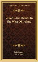 Visions And Beliefs In The West Of Ireland