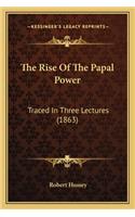 The Rise Of The Papal Power