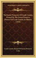 The Forest Preserves of Cook County, Owned by the Forest Preserve District of Cook County in Illinois (1918)