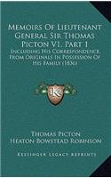 Memoirs Of Lieutenant General Sir Thomas Picton V1, Part 1