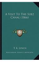 Visit to the Suez Canal (1866)