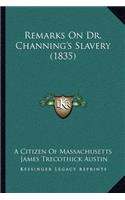 Remarks on Dr. Channing's Slavery (1835)