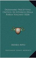 Dizionario Precettivo, Critico, Ed Istorico Della Poesia Volgare (1824)