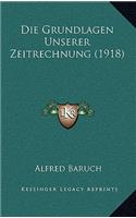 Grundlagen Unserer Zeitrechnung (1918)