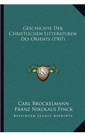 Geschichte Der Christlichen Litteraturen Des Orients (1907)
