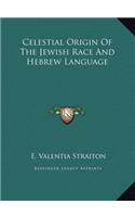 Celestial Origin Of The Jewish Race And Hebrew Language: (English)