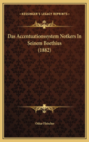 Das Accentuationssystem Notkers In Seinem Boethius (1882)