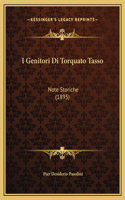 I Genitori Di Torquato Tasso: Note Storiche (1895)