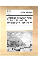 Dialogue between King Richard III. and his adopted son Richard IV.