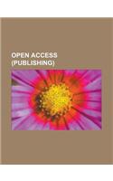 Open Access (Publishing): Academic Spring, Access2research, American Scientist Open Access Forum, Base (Search Engine), Bent Skovmand, Berlin de(English)