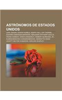 Astronomos de Estados Unidos: Carl Sagan, Edwin Hubble, Asaph Hall, Kip Thorne, Edward Emerson Barnard, Benjamin Apthorp Gould, Frank Kameny