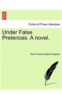 Under False Pretences. a Novel.