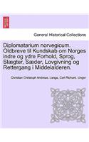 Diplomatarium norvegicum. Oldbreve til Kundskab om Norges indre og ydre Forhold, Sprog, Slægter, Sæder, Lovgivning og Rettergang i Middelalderen.VOL.VIII