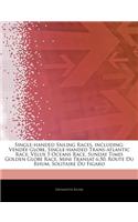 Articles on Single-Handed Sailing Races, Including: Vendee Globe, Single-Handed Trans-Atlantic Race, Velux 5 Oceans Race, Sunday Times Golden Globe Ra