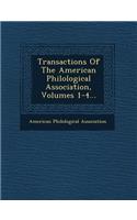 Transactions of the American Philological Association, Volumes 1-4...