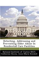 Detecting, Addressing and Preventing Elder Abuse in Residential Care Facilities: (English)