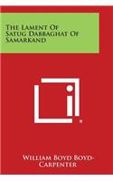 Lament of Satug Dabbaghat of Samarkand