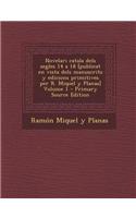 Novelari Catala Dels Segles 14 a 18 [Publicat En Vista Dels Manuscrits y Edicions Primitives Per R. Miquel y Planas] Volume 1