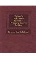 Pollard's Synthetic Speller - Primary Source Edition: (English)