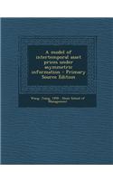 A Model of Intertemporal Asset Prices Under Asymmetric Information - Primary Source Edition: (English)