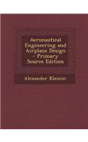 Aeronautical Engineering and Airplane Design - Primary Source Edition