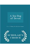 A Sea-Dog of Devon - Scholar's Choice Edition