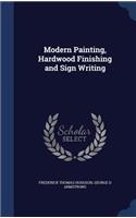 Modern Painting, Hardwood Finishing and Sign Writing